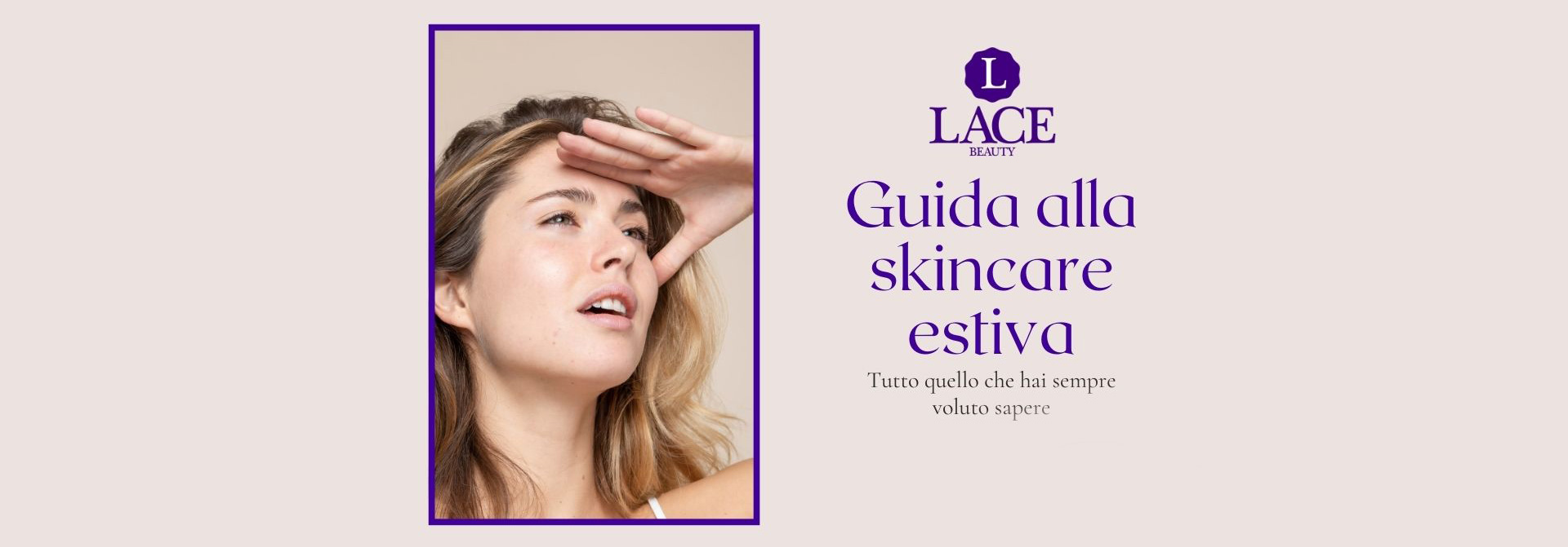 Guida Alla Skincare Estiva